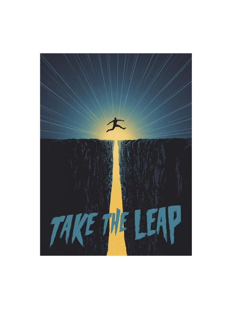"Take The Leap" | Courage & Motivation Art Poster